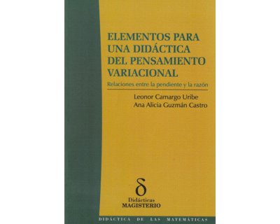 Elementos Para Una Didáctica Del Pensamiento Variacional Relaciones ...