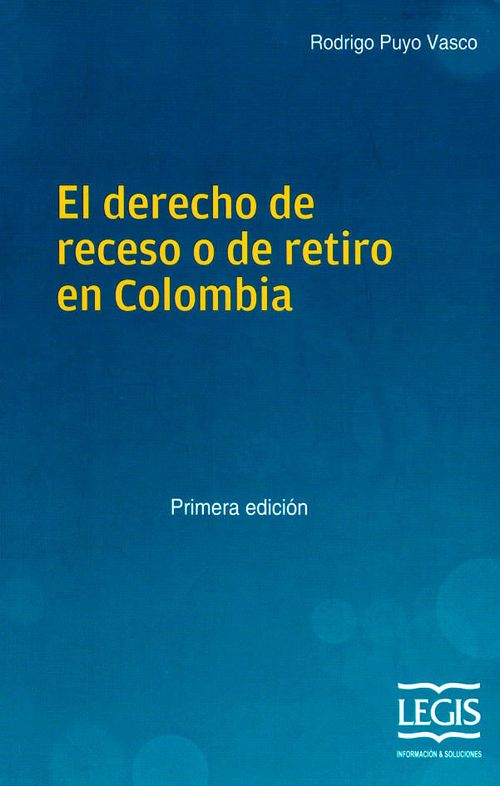 El derecho de receso o de retiro en Colombia Primera edición