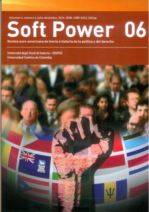 Soft Power 06 Vol 4 No 2 JulioDiciembre 2016 Revista euroamericana de teoría e historia de la política y el derecho