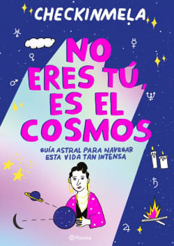 No eres tú es el cosmos