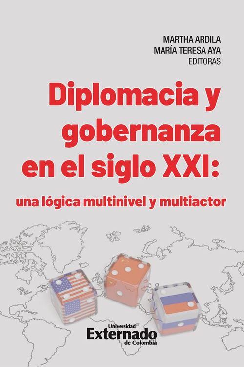 Diplomacia y gobernanza en el siglo XXI una lógica multinivel y multiactor