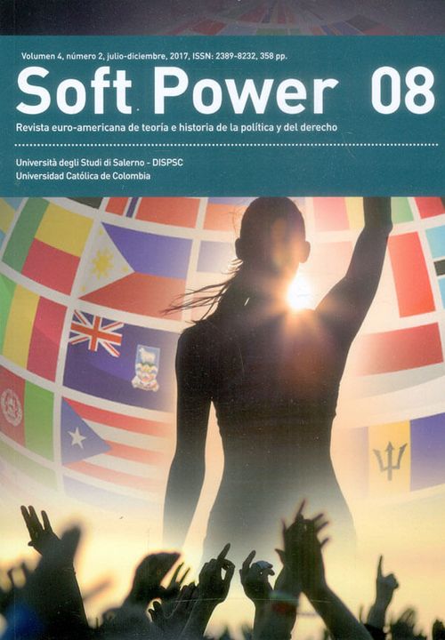 Soft Power 08 Vol 4 No 2 JulioDiciembre 2017 Revista euroamericana de teoría e historia de la política y el derecho