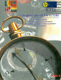 Girardot frente a su futuro Investigación sobre las alternativas socio económicas para el desarrollo de la ciudad de Girardot y zonas aledañas